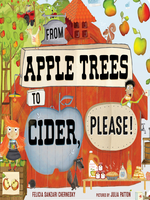 Title details for From Apple Trees to Cider, Please! by Felicia Sanzari Chernesky - Available